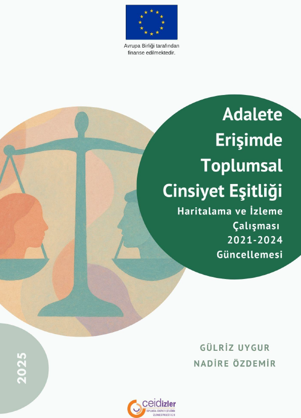 Adalete Erisimde Toplumsal Cinsiyet Esitligi Haritalama ve Izleme Çalismasi 2021-2024 Güncellemesi