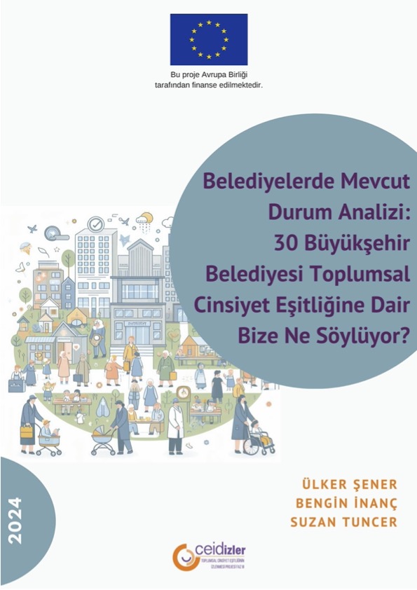 Belediyelerde Mevcut Durum Analizi: 30 Büyükşehir Belediyesi Toplumsal Cinsiyet Eşitliğine Dair Bize Ne Söylüyor?