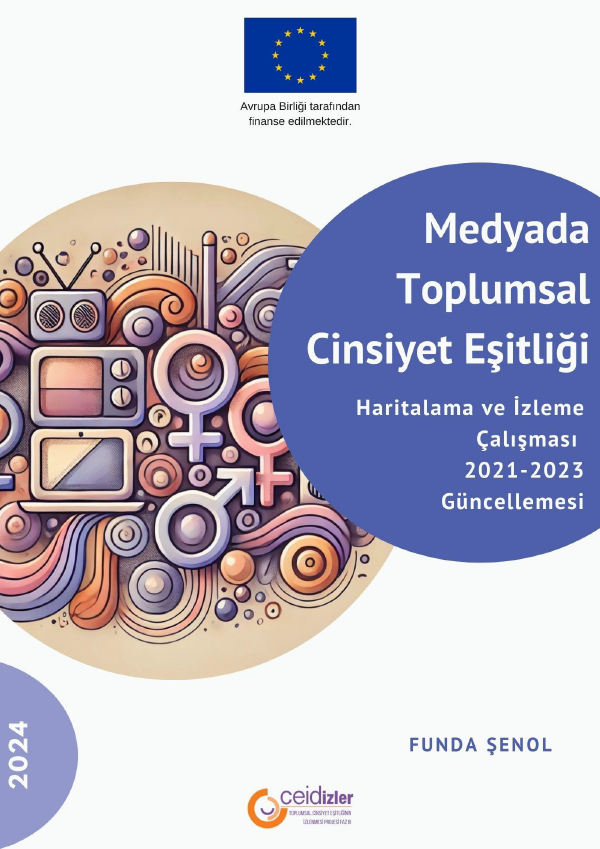 Medyada Toplumsal Cinsiyet Esitligi Haritalama ve Izleme Çalismasi: 2021-2023 Güncellemesi
