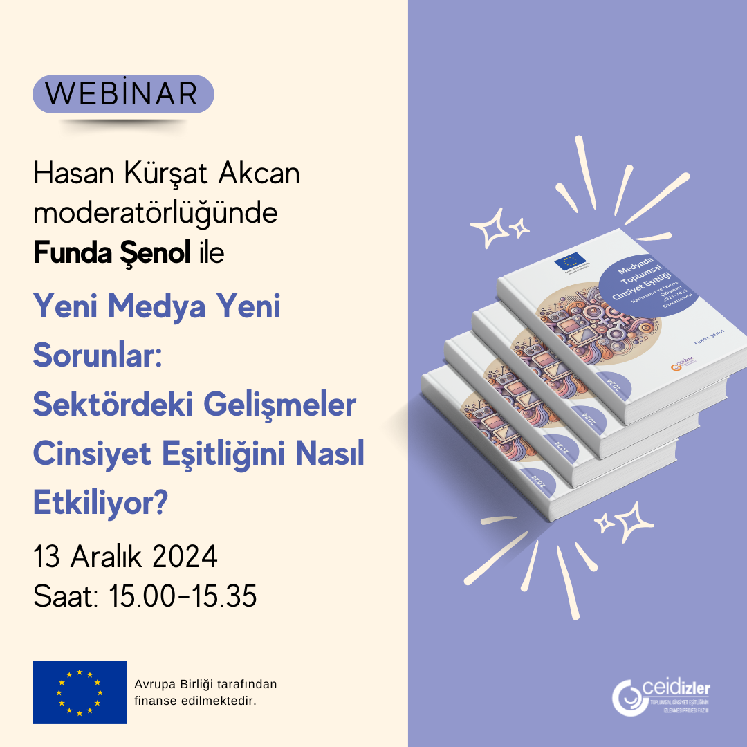 New Media, New Problems: How Are Developments in the Industry Affecting Gender Equality?-Yeni Medya Yeni Sorunlar: Sektördeki Gelismeler Cinsiyet Esitligini Nasil Etkiliyor?
