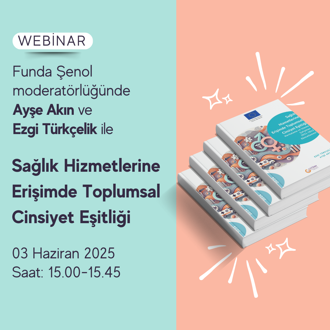 Gender Equality in Access to Health Services-Saglik Hizmetlerine Erisimde Toplumsal Cinsiyet Esitligi