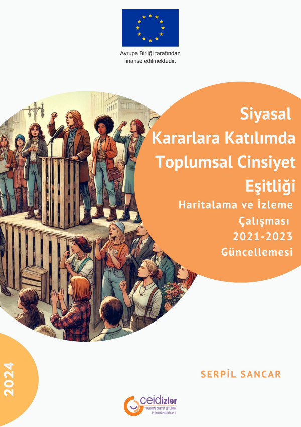 Siyasal Kararlara Katilimda Toplumsal Cinsiyet Esitligi Haritalama ve Izleme Çalismasi 2021- 2023 Güncellemesi