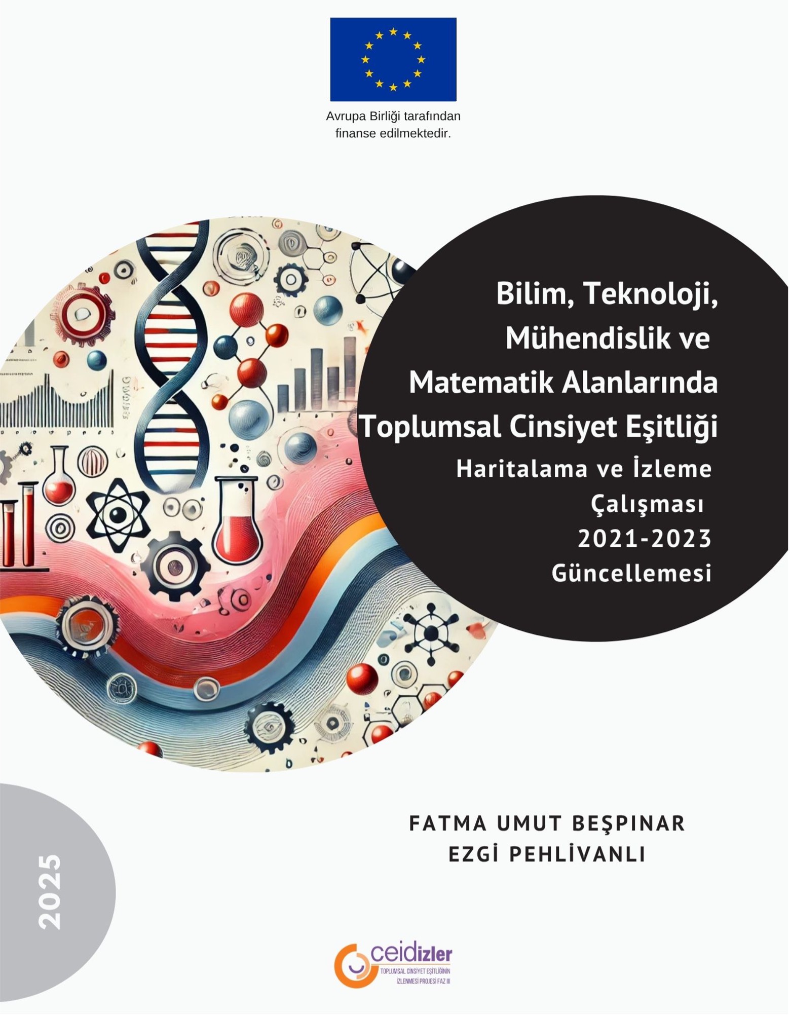 Bilim, Teknoloji, Mühendislik ve Matematik (STEM) Alanlarinda Toplumsal Cinsiyet Esitligi Haritalama ve Izleme Çalismasi: 2021-2023 Güncellemesi