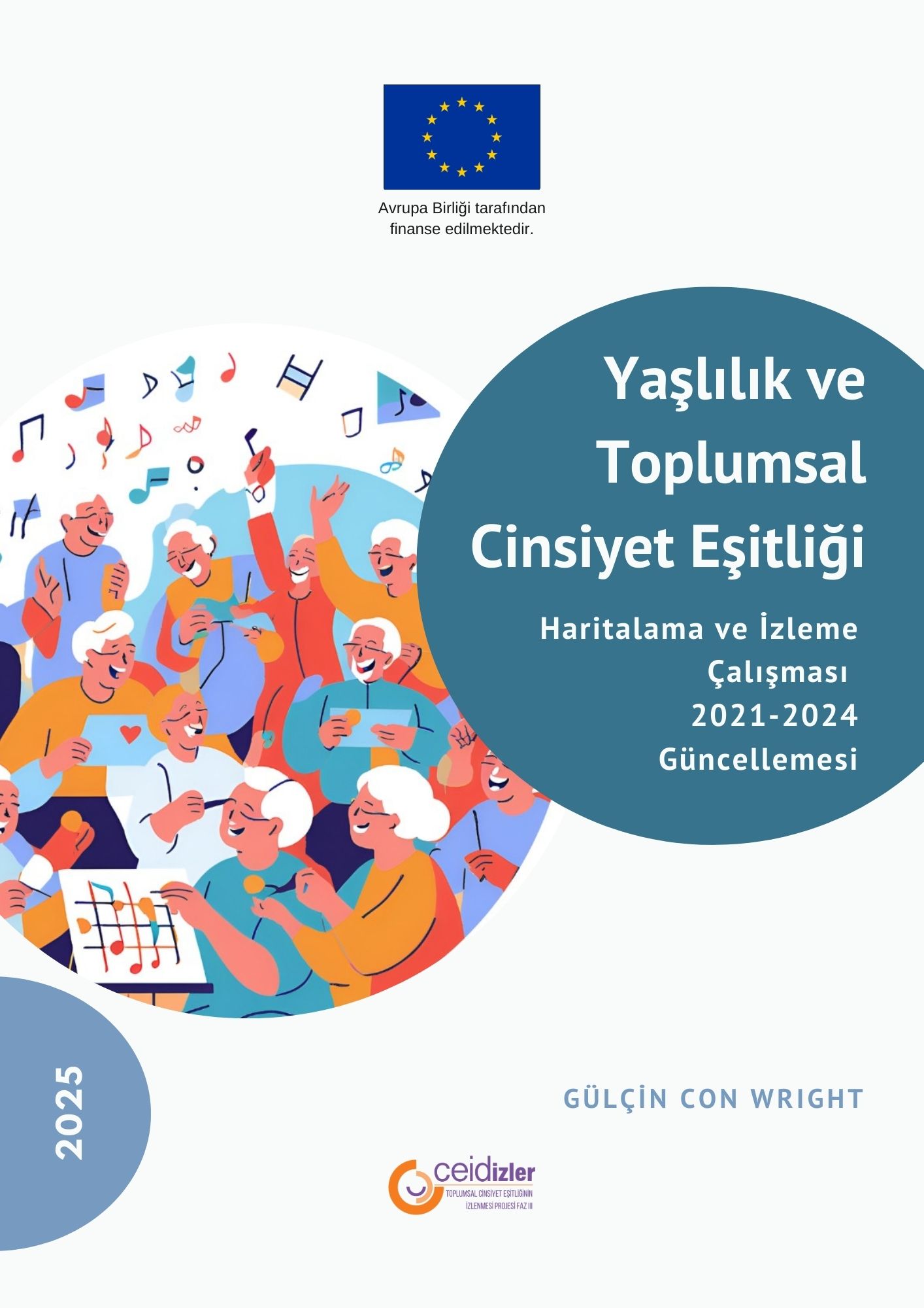Yaslilik ve Toplumsal Cinsiyet Esitligi Haritalama ve Izleme Çalismasi 2021-2024 Güncellemesi